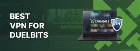How to Find the Best VPN For Duelbits .